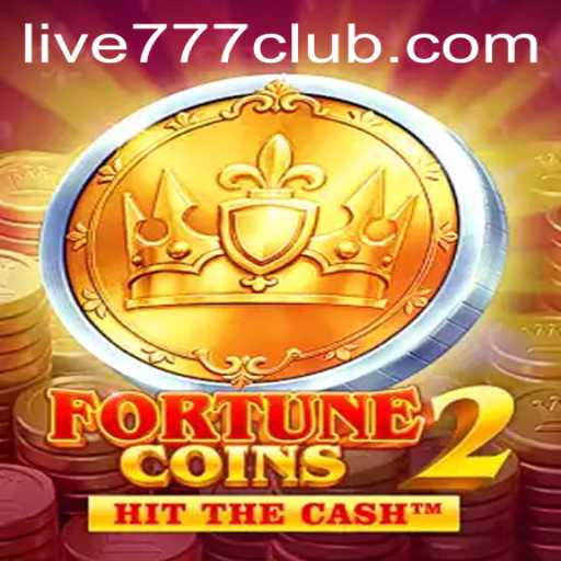 Unveiling the Thrills of FortuneCoins2 and LIVE777 CLUB