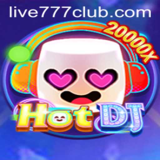 Exploring the Exciting World of HotDJ: A Comprehensive Guide to LIVE777 CLUB Gaming